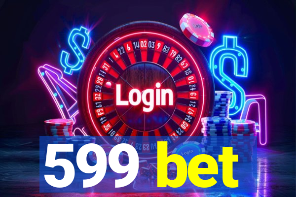 599 bet